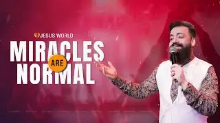 MIRACLES ARE NORMAL 16/10/2024 | Apostle John Tharu | Jesus World