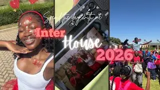 Spend The Day With Me || Interhouse 2026|| GRWM || South African  Teen YouTuber 