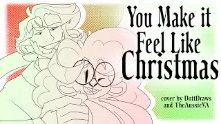 YOU MAKE IT FEEL LIKE CHRISTMAS (Gwen Stefani)【cover by DottDraws and TheAussieVA】