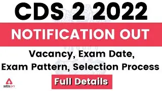 CDS 2 2022 Notification | CDS Exam Full Details in Hindi | CDS Exam Preparation | Adda247