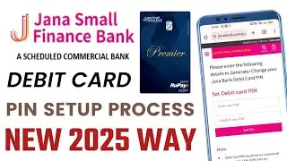 How to Set Up Your Jana Small Finance Bank debit card PIN