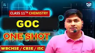 GOC One Shot | Class 11 Chemistry | CBSE, WBCHSE, ISC | NEET, JEE, JENPAUH Complete Revision