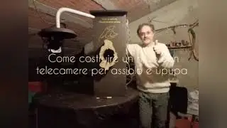 Come costruire un nido per ASSIOLO o UPUPA con telecamere.