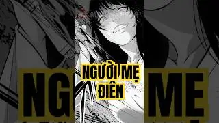 Người mẹ đi&ecirc;n #missmanhua #nguoi edien #reviewtruyệntranh #reviewtruyện
