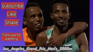 Los Angeles Grand Prix Men's 5000m