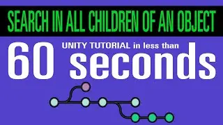 Unity Search in all children of an object | Tutorial in less than 1 Minute
