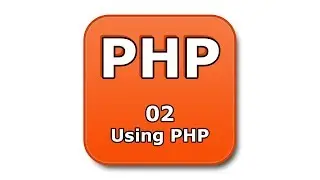 PHP Tutorial - 02 - Using PHP