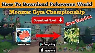 How To Download And Start Monster Gym Championship Game (Pokeverse World) New Version | HM RUSHER