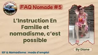 Instruction en Famille en vie nomade : conseils + retours d&rsquo;exp&eacute;rience