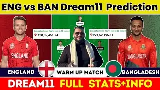 ENG vs BAN Dream11 Prediction|ENG vs BAN Dream11|ENG vs BAN Dream11 Team|