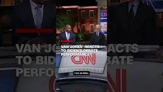 Van Jones reacts to Biden's debate performance
