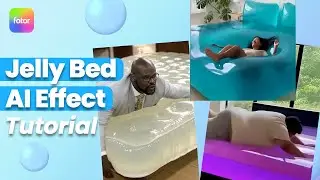 Jelly Bed Effect Tutorial | Make Your Own Dreamy AI Jelly Bed with Fotor