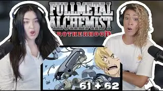 Fullmetal Alchemist: Brotherhood 61&ndash;62 | First Time Reaction