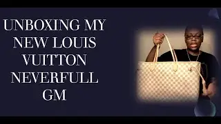 Unboxing My Brand New Louis Vuitton Neverfull GM Damier Azur!!!