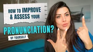 How to IMPROVE your #pronunciation?assess it(without a teacher) #english