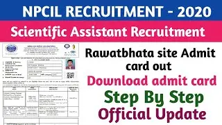 Npcil Rawatbhata Admit card out ||download admit card ||step by step ||official update||npcil 2022