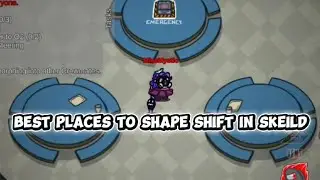 Best Places To ShapeShift in Skeild! || Among Us
