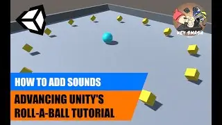 How to Add Sounds to your Game | Advancing Roll-a-Ball | Unity Tutorial