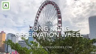 Hong Kong Observation Wheel | allthegoodies.com