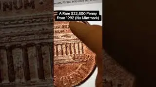 A $22,000+ No Mintmark Penny From 1992