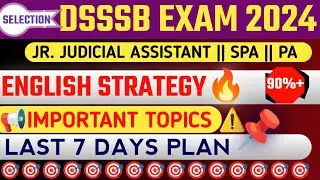 DSSSB Exam 2024 || JJA SPA PA English STRATEGY🥳|| Last 7 Days 🔥|| Important Topics