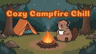🌲 Cozy Campfire lofi with Maple the Beaver 🍁 Chill Beats #lofimusic #studymusic #chillmusic