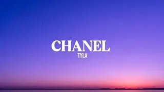 Tyla- Chanel (Lyrics)