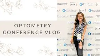 My First Optometry Conference for AOA! | Optometry Student Vlog
