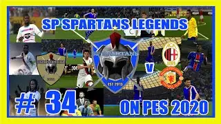 PES 2020 / SP SPARTAN LEGENDS MASTER LEAGUE SERIES # 34 Highlights Package