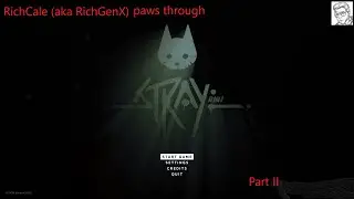 Mrow. (Robots have a city).  Stray Playthrough (2/?)
