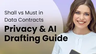 Shall vs Must in Data Contracts | Privacy & AI Drafting Guide