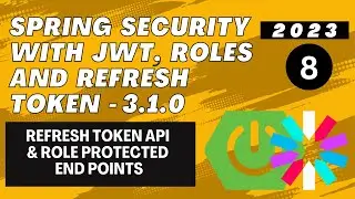 Spring Boot 3.1 With JWT | Refresh Token API & Role Protected Endpoints  | Part 8