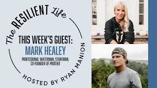 The Resilient Life Podcast - Mark Healey: Riding Waves, Tagging Sharks, + What He Learned in Between