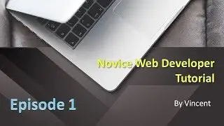 Novice Web Developer Ep1 - Introduction
