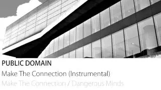 Public Domain - Make The Connection (Instrumental)