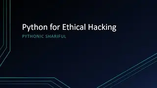 Mastering Python for Ethical Hacking: A Comprehensive Course for Cybersecurity Enthusiasts