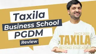 Taxila Business School PGDM Review 2026 Full Info | Triple Specialization, Fees, Hostel, Placements