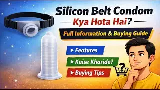 Silicon Belt Condom Awareness Video | Kya, Kaise Aur Kaha Kharide
