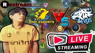 Restream MPL ID Season 13 Week 5 | ONIC vs EVOS