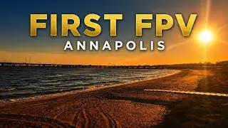 FPV DRONE FLIGHT ANNAPOLIS, MD