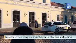Capotreno ucciso a Bologna, il presunto killer era stato denunciato a Pavia