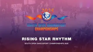 RISING STAR RHYTHM ~ SOUTH OPEN DANCESPORT CHAMPIONSHIPS 2025
