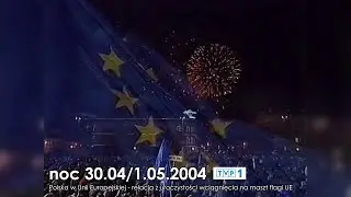 Relacja z uroczystości wejścia Polski do UE - Jedynka, noc 30.04./1.05.2004