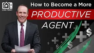 How to Become a More Productive Agent