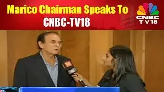 Marico Chairman Speaks To CNBC-TV18