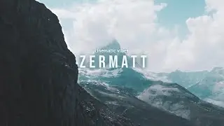 Zermatt - The Land of Glacier | Cinematic Video