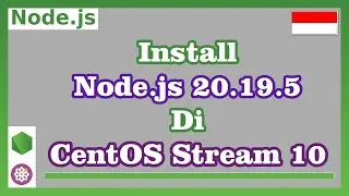 Install Node.JS 20.19.5 di CentOS Stream 10