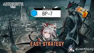 BP-7 | [Arknights] | Path To Life | Event Stage | Easy Strategy | 1 Op