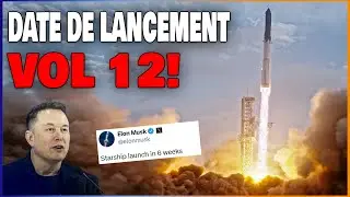Elon Musk r&eacute;v&egrave;le la date de lancement du vol 12 de Starship : pas celle que l&rsquo;on attendait, mais&hellip;