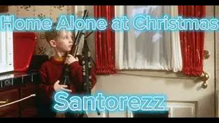 Santorezz - Home Alone at Christmas
